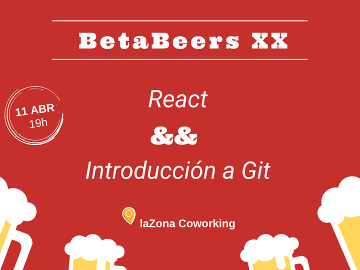 Betabeers XX: React && Introducción a Git