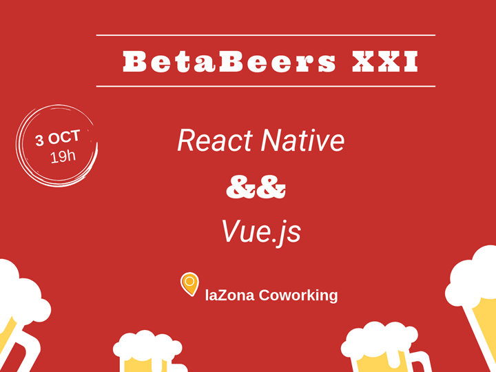 Betabeers XXI: React Native y Vue.js