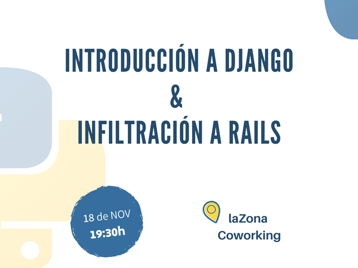 Introducción a Django e infiltración a Rails