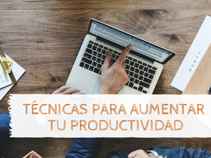 Técnicas para aumentar tu productividad